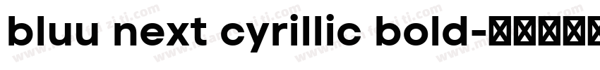 bluu next cyrillic bold字体转换